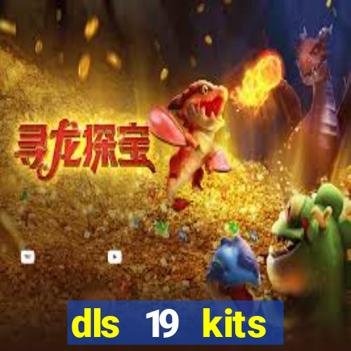 dls 19 kits barcelona 2019